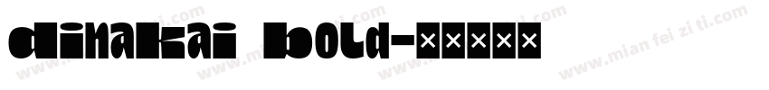 DinaKai Bold字体转换